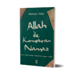 Allah ile Konuşturan Namaz - Mehmet Yıldız - Timaş Yayınları