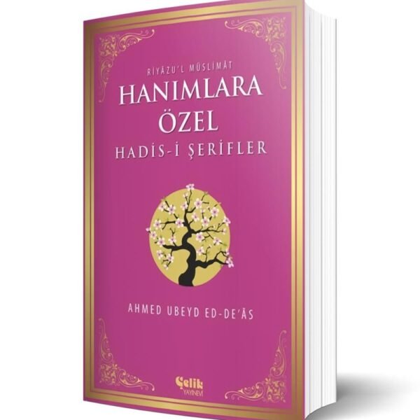 Hanımlara Özel Hadis-i Şerifler - Riyazu'l Müslimat - Çelik Yayınları